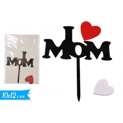 CAKE TOPPER ''I LOVE MOM''